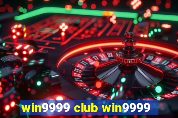 win9999 club win9999